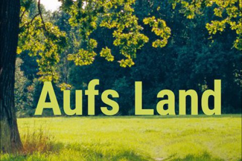 Aufs Land Titelcover